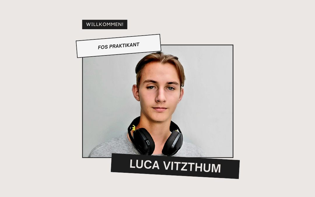 Praktis Welcome – Luca stellt sich vor!